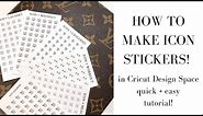 How to Make Icon Stickers! | QUICK & EASY TUTORIAL! | Cricut Design Space Tutorial
