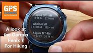 A look at the - Garmin Fenix 7 - Using for Hiking