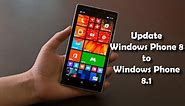 How to update your Windows Phone 8 to Windows Phone 8.1 in Nokia Lumia 520 , 525, 620, 625, 820 ,720