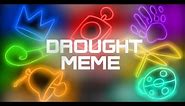 Drought meme /rainbow friends chapter 2/