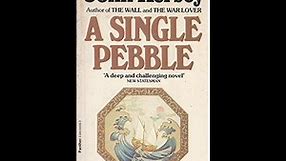 "A Single Pebble" By John Hersey