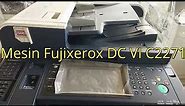 Mesin Fotocopy Fujixerox Docucentre VI C2271