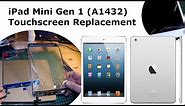 A1432 iPad Mini Gen 1 Repair: Touchscreen Replacement