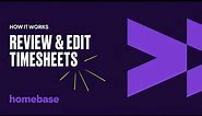 Review & edit timesheets - Homebase