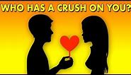 Discover Who Has A Secret Crush On You - Love Personality Quiz Reveals First Letter of Their Name