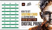 How to set Visiting Card with cutting mark on 12x18 sheet for Digital Print in Illustrator