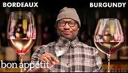 Every Wine Glass Explained By A Sommelier | World of Wine | Bon Appétit