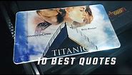 Titanic 1997 - 10 Best Quotes