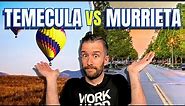 Temecula California vs Murrieta California | Which City is Right For You?