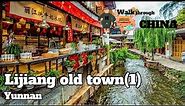 Lijiang old town - a precious gem of Yunnan