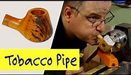 How to Make a Tobacco Pipe | A Beginner is Making a Thing | Process Walk Through