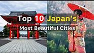 Top 10 Best Places in Japan
