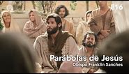 Parábola del viñador | Parábolas de Jesús - E16