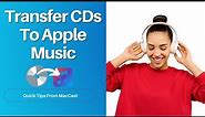 How To Transfer CDs to Apple Music