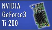 GeForce3 Ti 200 - The first programmable GPU for the masses