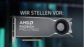 AMD Radeon PRO W7900 & W7800 Grafikkarten
