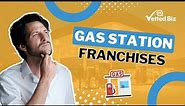 Is It Time to Invest in a Gas Station Franchise?⛽