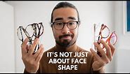 The Best Glasses For You (it's not just about face shape)