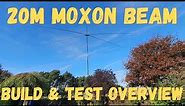 20m Moxon Beam Antenna - Basic Build & Overview