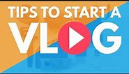 What is Vlog & Vlogging ? | Tips to start a Vlog