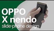 "slide-phone" Design | OPPO x nendo