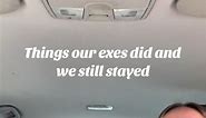 Things Our Exes Did and We Still Stayed | Funny and Relatable Stories