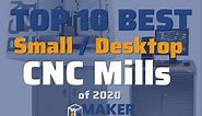CNC Mill for a Small Shop | Top 10 Budget-Friendly Options - Maker Industry