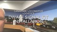 Dwarf Signal Kit Installation