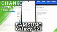 How to Change Keyboard Language on SAMSUNG Galaxy S21 – Keyboard Settings