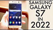 Samsung Galaxy S7 In 2022! (Still Worth It?) (Review)