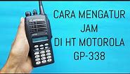 61. CARA ATUR JAM DI HT MOTOROLA GP338( how to set the clock on ht gp 338 )