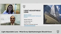 Light adjustable lens - what every ophthalmologist should know - webinar - Mayo Clinic