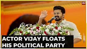 Tamil Actor Vijay Announces His Political Party, Names It 'Tamilaga Vettri Kazhagam' | India Today