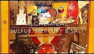 Alchemy: Sulfur, Mercury & Salt