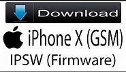 Download iPhone X (GSM) Firmware | IPSW (Flash File|iOS) For Update Apple Device