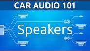 Speakers: General | Car Audio 101