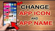 How to change App Icon and App Name in any Android Mobile | No Root | 2019