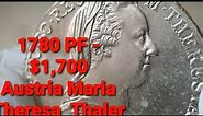 $1,700-PF Rare Austria coin. 1780 Austria Maria Theresa Thaler silver coin & Value & Grade table.