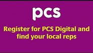 Register for PCS Digital and find your local union rep