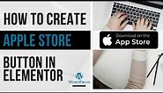 How to Create App Store Button in Wordpress Elementor without Plugin | Moon Digitech