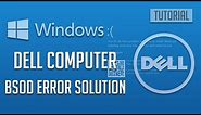 Fix Dell PC Blue Screen of Death in WIndows 10/8/7 - [5 Solutions]