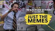 The Best Always Sunny Memes | It’s Always Sunny In Philadelphia | FX