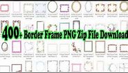 400+ Border Frame PNG Usefull Image for Picsart & Photoshop