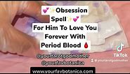 ✨💕Obsession Spell💕✨ For him to love you forever with period blood 🩸
