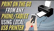 How to print from android phone / tablet using ANY USB PRINTER locally via USB OTG without WiFi
