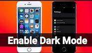 How To Enable Dark Mode iPhone 6, 6s, 6 Plus, 6s Plus | How To Turn On Dark Mode On Apple iPhone |