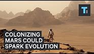 How colonizing Mars could spark new kind of human evolution
