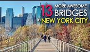 13 MORE Awesome Bridges in NEW YORK CITY