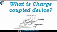 What is Charge coupled device?
