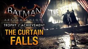 Batman: Arkham Knight - Monarch Theatre [The Curtain Falls Trophy \ Achievement]